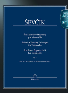 骑熊士原版 舍夫契克 大提琴弓法技巧教材op2 第三节和第四节 Sevcik School of Bowing Technique for Violoncello op.2 BA11548