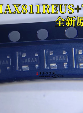 全新原装 MAX811REUS+T MAX811R ARAA 贴片SOT143 监控器IC芯片