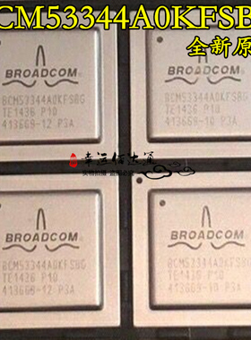 BCM53344A0KFSBG BCM53344AOKFSBG 封装BGA 全新原装 现货供应