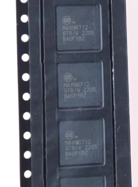MAX96712GTB/V 汽车导航显示接口-串行解串器IC芯片QFN