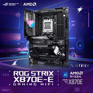 华硕主板ROG STRIX X870E-E GAMING WIFI支持CPU 9800X3D/9950X3D