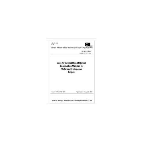 正版 SL 251-2015水利水电工程天然建筑材料勘察规程(英文版) 9787517074915 中国水利水电出版社
