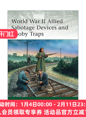 英文原版 World War II Allied Sabotage Devices and Booby Traps 二战同盟国陷阱与破坏装置战术 军事精锐系列 进口英语原版书籍