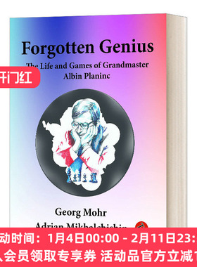 被遗忘的天才 英文原版 Forgotten Genius The Life and Games of Grandmaster Albin Planinc 特级大师阿尔宾的生活和游戏 英文版