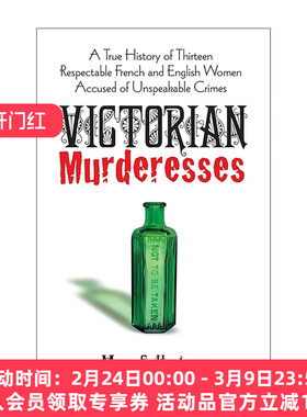 英文原版 Victorian Murderesses 维多利亚时代的女杀手 13个被指控犯下不可告人罪行的法英女性的真实历史 Mary S. Hartman