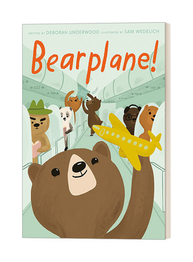 小熊乘飞机 英文原版绘本 Bearplane! 2-5岁儿童飞行旅游主题精装绘本 名家Sam Wedelich 英文版 进口英语原版书籍