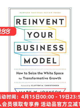 英文原版 Reinvent Your Business Model 重塑你的商业模式 如何抓住转型增长的空白空间 哈佛商业评论 精装 Mark W. Johnson