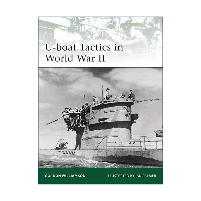 英文原版 U-boat Tactics in World War II 二战U型潜艇战术 军事精锐系列 英文版 进口英语原版书籍