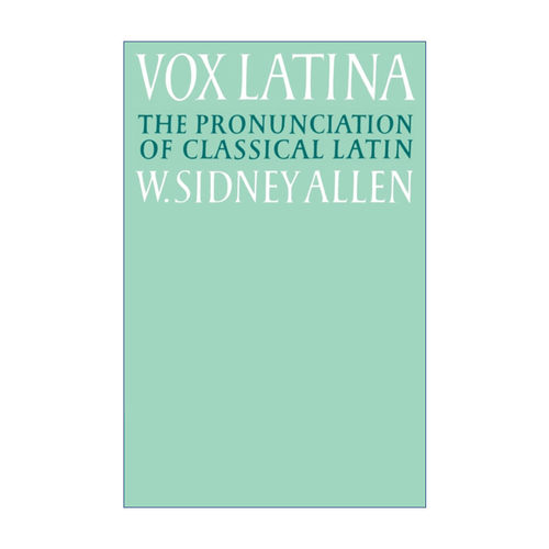 剑桥古音三书系列  原版 Vox Latina 古典拉丁语语音 威廉·西德尼·阿伦 进口原版书籍