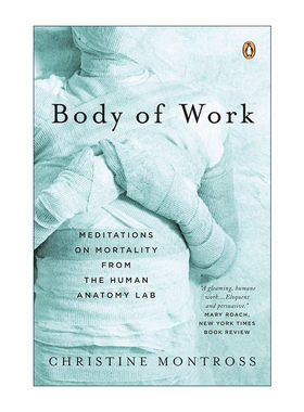 英文原版 Body of Work 作品体 人体解剖实验室对死亡的思考 医学传记 Christine Montross 英文版 进口英语原版书籍