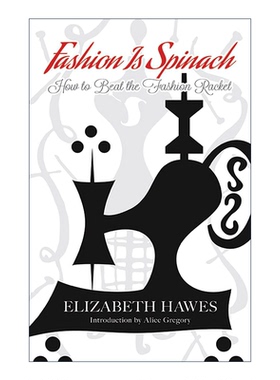 时尚是菠菜 英文原版 Fashion Is Spinach 如何战胜时尚的喧嚣 Elizabeth Hawes 女性传记 英文版 进口英语原版书籍