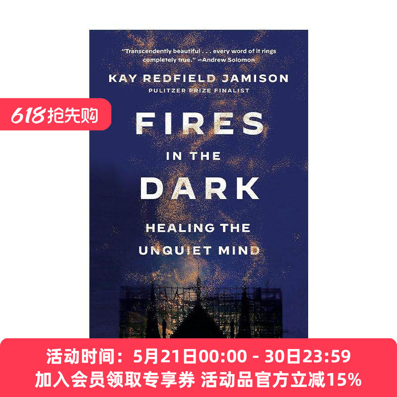 英文原版 Fires in the Dark 黑暗中的火焰 治愈不安的心灵 躁郁之心作者凯?雷德菲尔德?杰米森 英文版 进口英语原版书籍