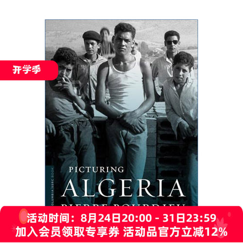 记录阿尔及利亚  英文原版 Picturing Algeria 非洲历史 人类学 法国社会学家Pierre Bourdieu布丢 英文版 进口英语原版书籍
