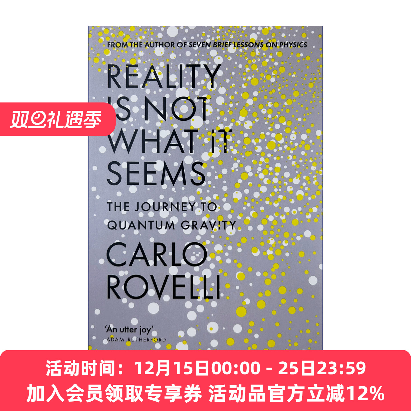 现实并非如此 英文原版 Reality Is Not What It Seems 量子力学之旅 物理学 英文版 进口英语书籍