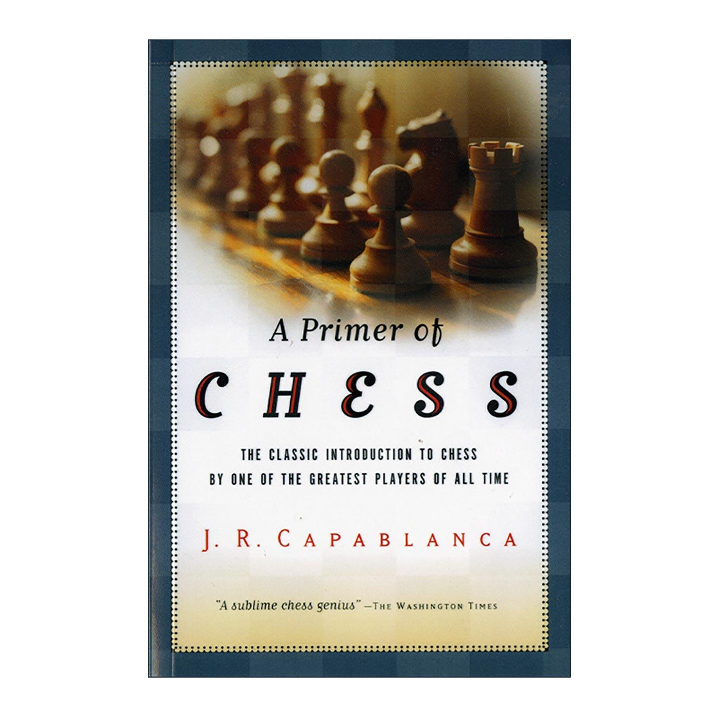 英文原版 A Primer of Chess 国际象棋入门 零基础与初级棋手 何塞·卡帕布兰卡 英文版 进口英语原版书籍