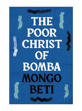 英文原版 The Poor Christ of Bomba 可怜的蓬巴基督 喀麦隆作家Mongo Beti 非洲殖民文学 英文版 进口英语原版书籍