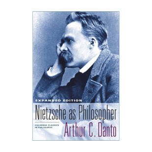 Arthur 尼采 Philosopher 作为哲学家 进口英语原版 Nietzsche 英文版 英文原版 书籍 Danto 扩充版