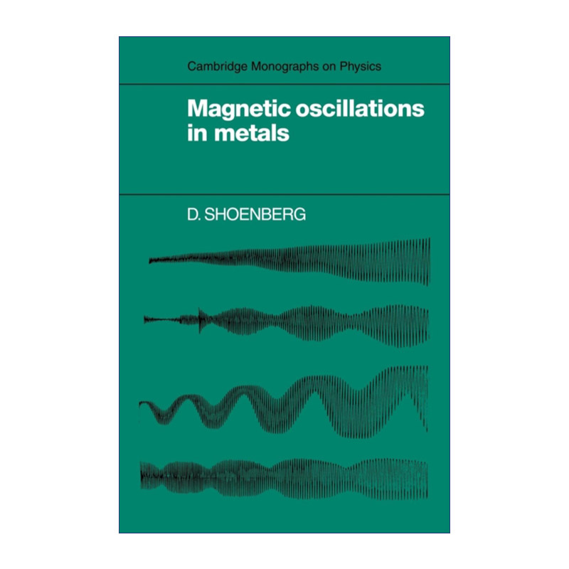 金属中的磁震荡  英文原版 Magnetic Oscillations in Metals 剑桥物理学专著系列 英文版 进口英语原版书籍