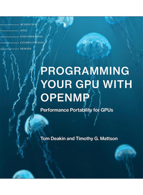 英文原版 Programming Your GPU with OpenMP The MIT Press 用OpenMP编写你的GPU 计算机编程 OpenMP核心技术指南作者Timothy