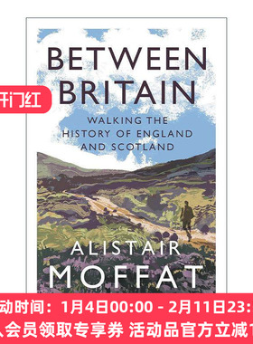 英文原版 Between Britain 跨越不列颠边界 Alistair Moffat 英格兰与苏格兰历史漫旅 英文版 进口英语原版书籍