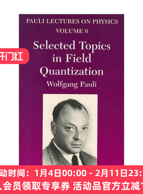 英文原版 Selected Topics in Field Quantization 泡利物理学讲义 卷六 场量子化选题 Wolfgang Pauli 英文版 进口英语原版书籍