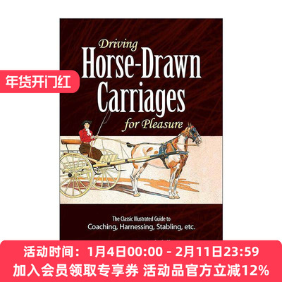 英文原版 Driving Horse-Drawn Carriages for Pleasure 驾驶马车的乐趣 驾驭 教练 马厩等经典插图指南 英文版 进口英语原版书籍
