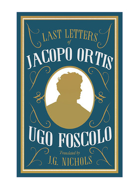雅科波·奥尔蒂斯的最后书简 英文原版 The Last Letters of Jacopo Ortis 乌戈·福斯科洛 Alma经典文学 英文版 进口书籍