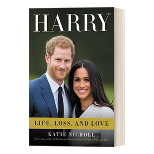 精装 书籍 进口英语原版 Katie 英文原版 Harry Nicholl Loss Life 订婚 英国哈里王子个人传记 and 记录与梅根 Love