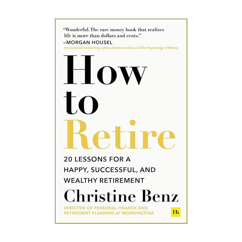 英文原版 How to Retire 20条退休生活的建议 快乐成功富裕 Christine Benz 英文版 进口英语原版书籍