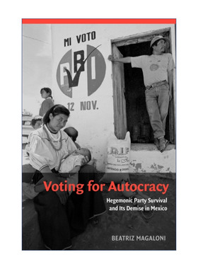 为独裁投票  英文原版 Voting for Autocracy 霸权政党在墨西哥的生存与消亡 剑桥比较政治学研究系列 英文版 进口英语原版书籍