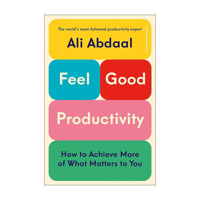 剑桥学霸Ali Abdaal 感觉良好的生产力 英文原版 Feel Good Productivity 自我提升书籍 时间管理指南 摆脱拖延症 提高效率