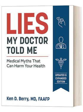 医生对我说过的谎言 英文原版 Lies My Doctor Told Me Second Edition 第二版 危害健康的医学神话 Ken Berry 医患关系进口英语书