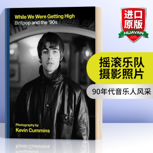 High 进口英语书籍 摄影照片 Were While 流行音乐乐队 英文原版 英文版 华研原版 Getting 英伦摇滚