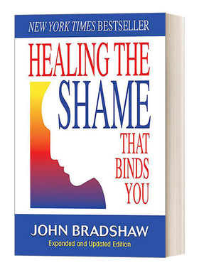 摆脱羞耻感 英文原版 Healing The Shame That Binds 英文版 进口英语原版书籍