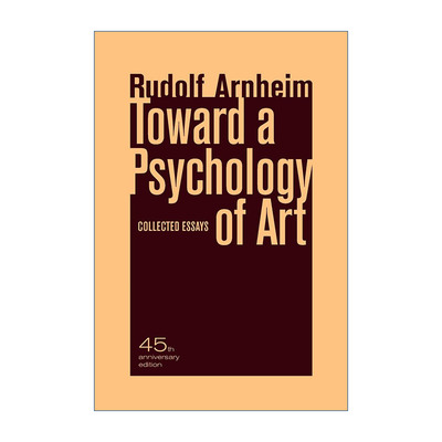 走向艺术心理学  英文原版 Toward a Psychology of Art 论文集 哈佛大学艺术心理学名誉教授Rudolf Arnheim 进口英语原版书籍