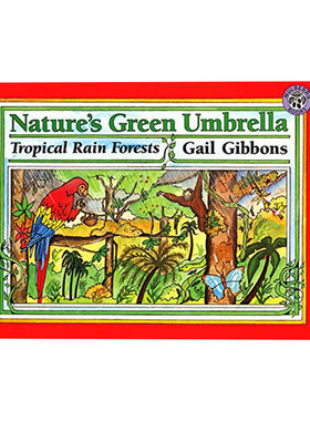 英文原版 Nature's Green Umbrella 绿色的天然雨伞 热带雨林 自然科学启蒙绘本 Gail Gibbons 英文版 进口英语原版书籍
