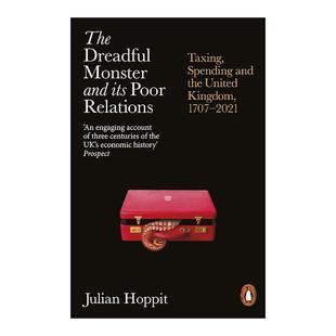 英文原版 The Dreadful Monster and its Poor Relations 可怕的怪物及其穷亲戚 18世纪至今的英联合王国财政史 进口英语原版书籍