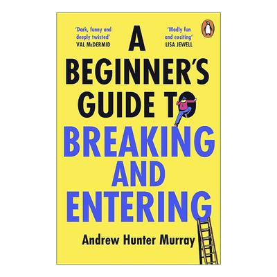 英文原版 A Beginner’s Guide to Breaking and Entering 破门而入菜鸟指南 幽默讽刺犯罪小说 英文版 进口英语原版书籍