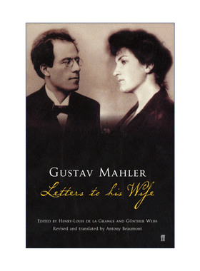 英文原版 Gustav Mahler Letters to his Wife 亲爱的阿尔玛 古斯塔夫·马勒给妻子的信 英文版 进口英语原版书籍