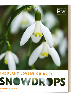 植物爱好者雪花莲指南 英文原版 The Plant Lover's Guide to Snowdrops Lover’s Guides 英文版 进口英语原版书籍