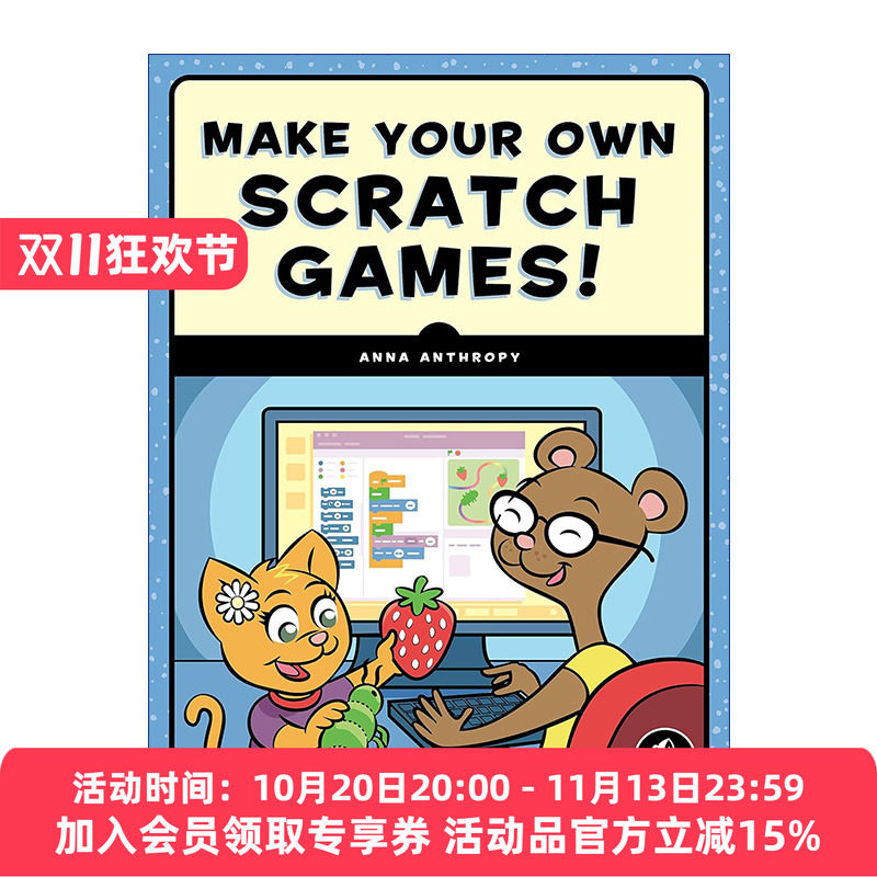 创作自己的Scratch游戏 英文原版 Make Your Own Scratch Games! 儿童编程指南 Anna Anthropy 英文版 进口英语原版书籍