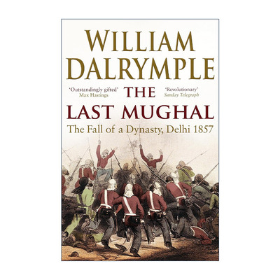 英文原版 The Last Mughal 最后的莫卧儿 王朝的陨落 德里1857 威廉?达尔林普尔 英文版 进口英语原版书籍