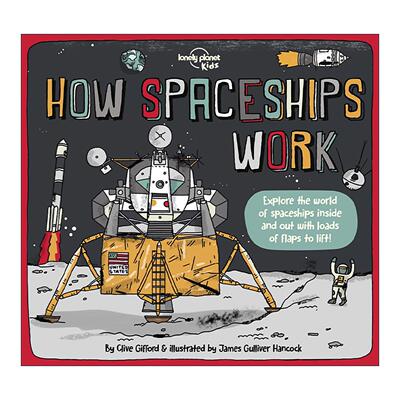 英文原版 Lonely Planet How Spaceships Work 宇宙飞船的工作原理 孤独星球精装儿童科普百科 英文版 进口英语原版书籍