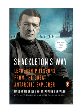 沙克尔顿之道 英文原版 Shackleton's Way 伟大南极探险家的领导经验 领导学 Margot Morrell 英文版 进口英语原版书籍