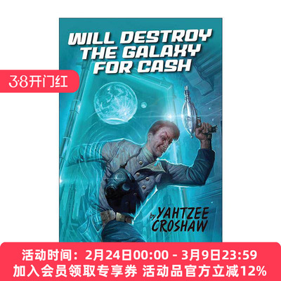英文原版 Will Destroy the Galaxy for Cash Jacques Mckeown 会为了钱摧毁银河系 太空歌剧 科幻小说 Yahtzee Croshaw 英文版