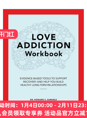 英文原版 Love Addiction Workbook 恋爱成瘾治愈手册 临床心理治疗师Howard C. Samuels 英文版 进口英语原版书籍