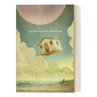 儿童章节桥梁书 一百次冒险 Hundred 我 纽伯瑞奖得主Polly 进口英语原版 英文版 英文原版 书籍 One Horvath Adventures
