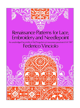 英文原版 Renaissance Patterns for Lace Embroidery and Needlepoint 文艺复兴时期的蕾丝 刺绣 针绣花边图案 装饰设计 英文版
