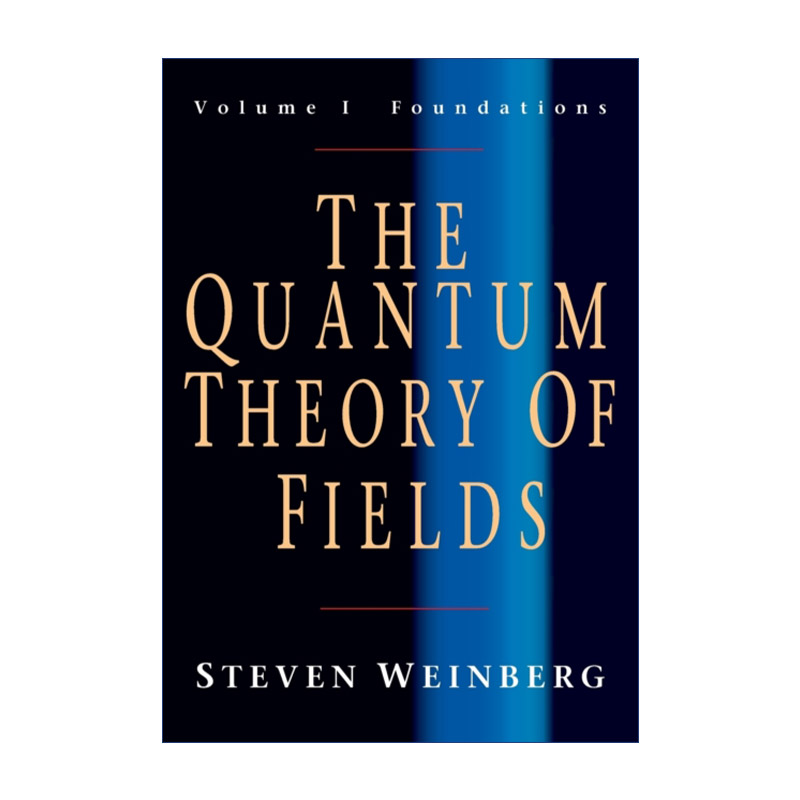 量子场论卷一斯蒂芬·温伯格英文原版 The Quantum Theory of Fields英文版进口英语原版书籍-封面