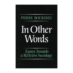 英文原版 In Other Words 所述之言 皮埃尔·布尔迪厄反思社会学文集 英文版 进口英语原版书籍